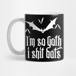 So Goth I Shit Bats Funny Grunge Emo Punk Halloween Mug